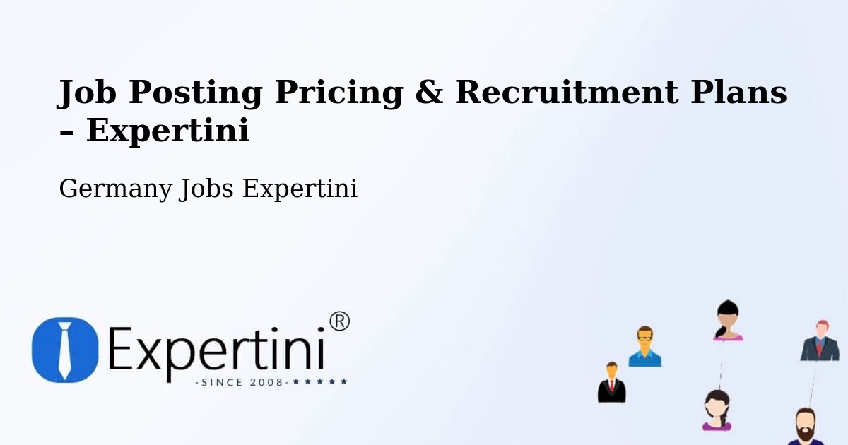 Job Posting Pricing & Recruitment Plans – Aidlingen - Aidlingen, Germany Jobs Expertini